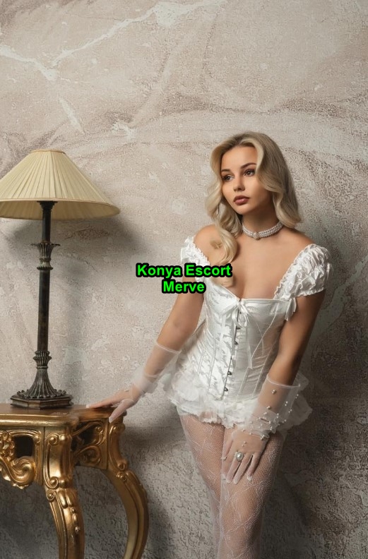 konyaescortmerve-1 Konya Escort Merve Olarak Konya Beylerini Deli Gibi Arzuluyorum